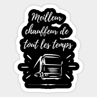 Meilleur chauffeur de tout les temps Sticker